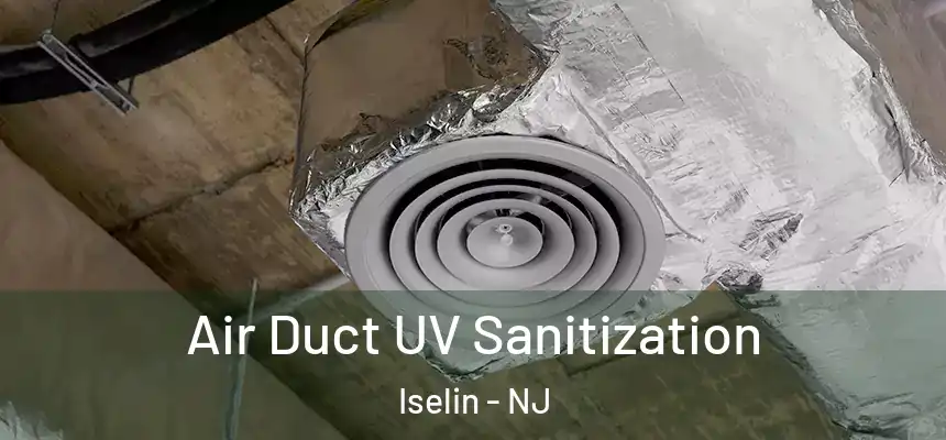  Air Duct UV Sanitization Iselin - NJ