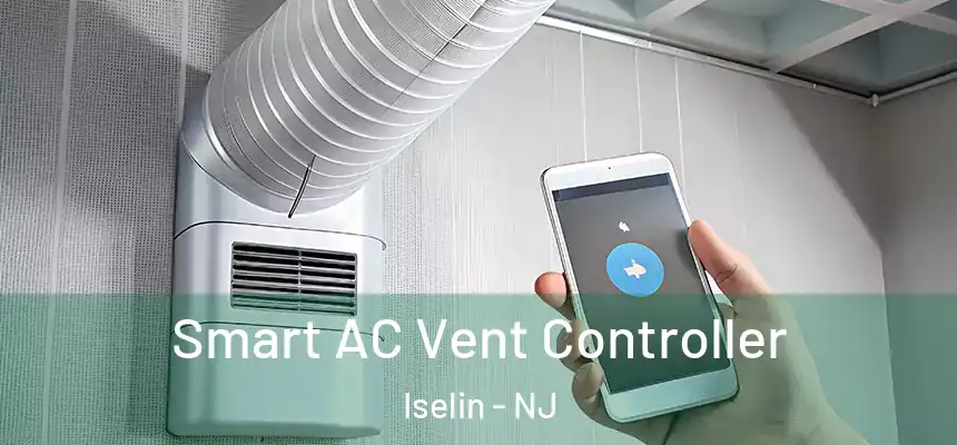  Smart AC Vent Controller Iselin - NJ