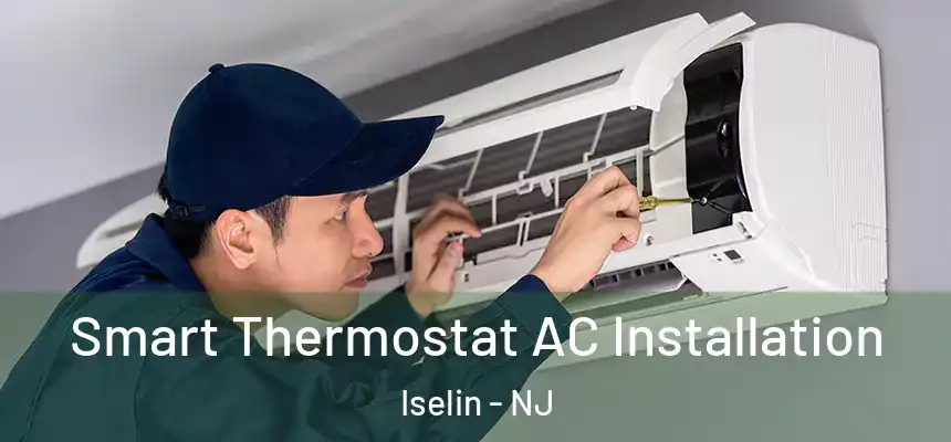 Smart Thermostat AC Installation Iselin - NJ