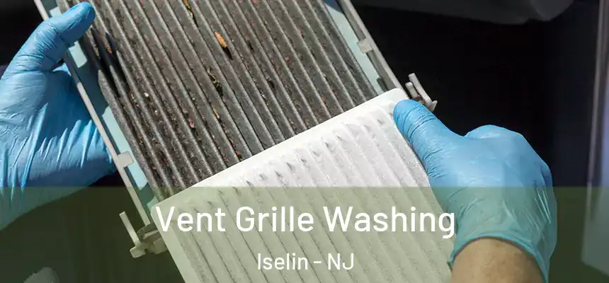  Vent Grille Washing Iselin - NJ
